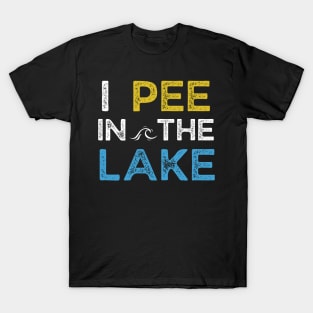 I Pee in the Lake T-Shirt